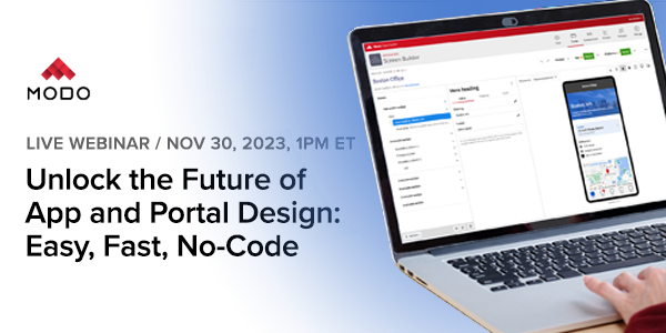Join us Thursday at 1 PM for details on the latest updates to our powerful, no-code application creator platform. See how easy and fast it is to build native mobile app and web portal screens with Modo 4.1, featuring a new Screen Builder. Register now hubs.ly/Q02bhXF00