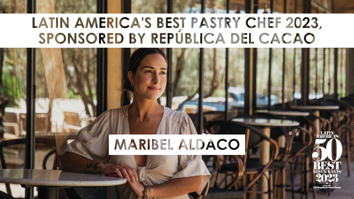 Maribel Aldaco of Fauna in Valle de Guadalupe is named Latin America's Best Pastry Chef 2023, sponsored by República del Cacao! #LatAm50Best