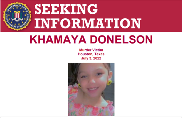 The #FBI is offering a reward of up to $100,000 for info leading to the arrest of those responsible for the murder of 5-year-old Khamaya Donelson on July 3, 2022, in Houston, Texas: fbi.gov/wanted/seeking…