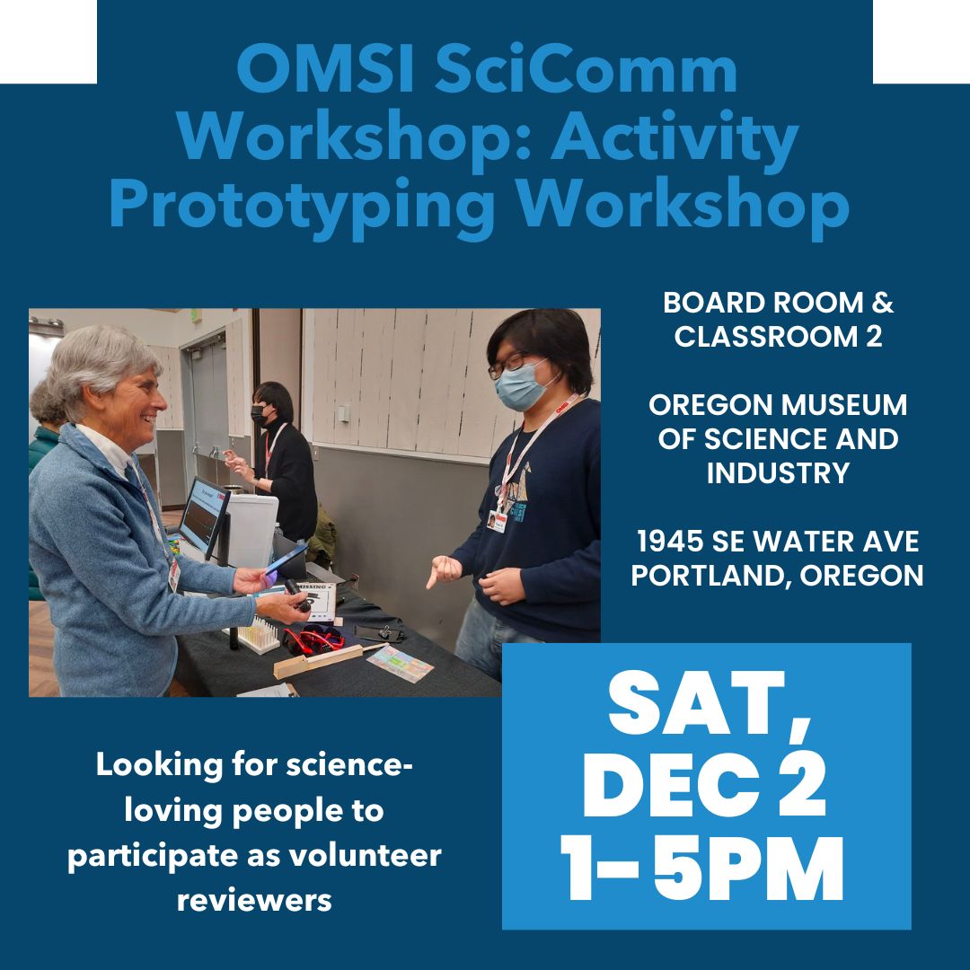 .@OMSI SciComm Workshop, Dec 2 - Activity Testing Day: #SciComm Fellowship works with local #STEAM professionals to help them hone their communication skills and develop hands-on activities. You can participate as volunteer reviewers! RSVP: lnkd.in/gCfzSiti