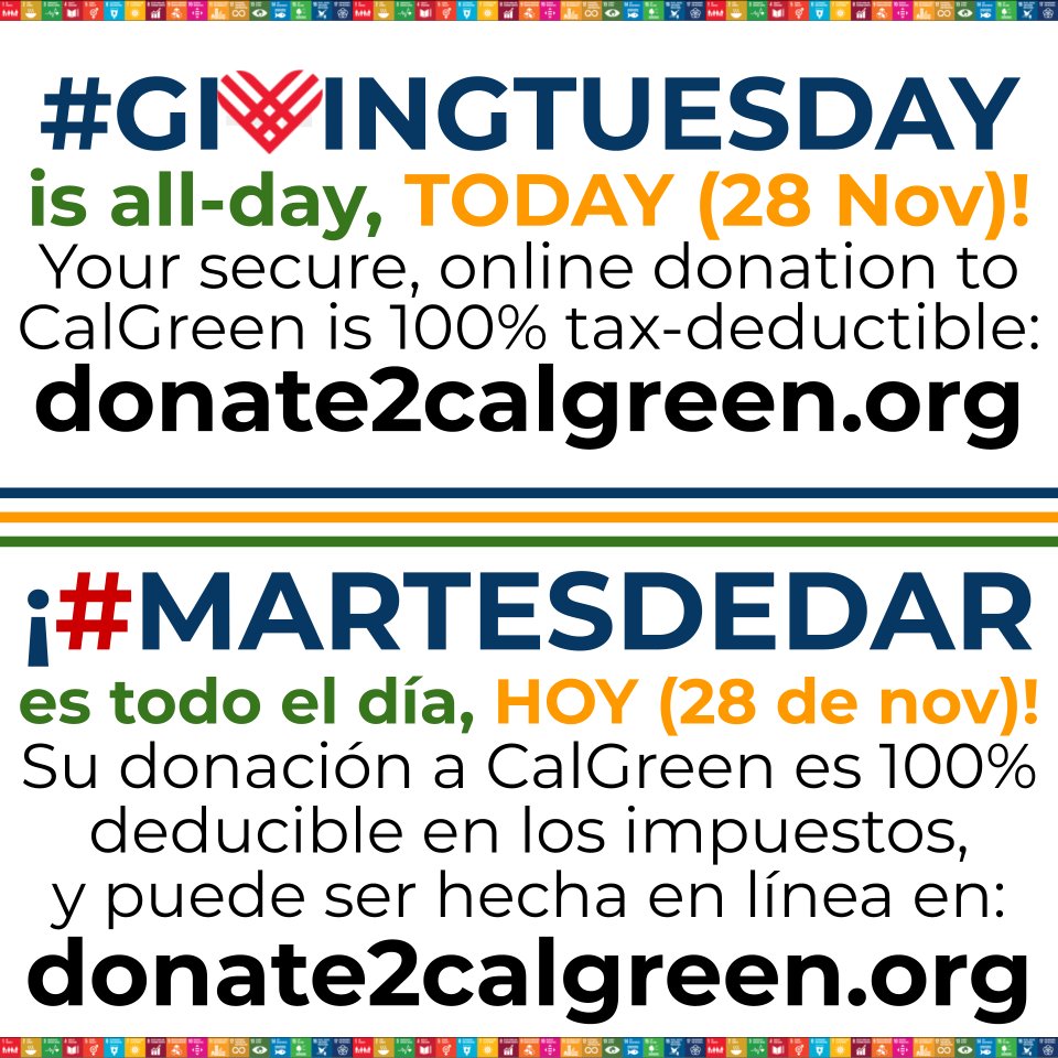 TODAY is #GivingTuesday! A secure+100% tax-deducible gift to #CalGreen can be made at donate2calgreen.org TY! | HOY es #MartesDedar! Su donación a #CalGreen es 100% deducible en los impuestos, y puede ser hecha en línea en donate2calgreen.org Gracias!