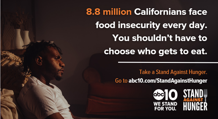 ABC10's tweet image. No parent should have to skip a meal in order to feed their children; no senior should have to choose between buying groceries or medicine. Take a #StandAgainstHunger with ABC10 and donate to a local food bank to feed our neighbors in need! Go to abc10.com/StandAgainstHu…