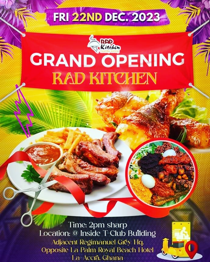 koley_naa's tweet photo. Be my guest on 22nd December 2023 for grand opening of RAD KITCHEN within the T club building,  close to La Palm Hotel https://t.co/OCqeKDyfJy