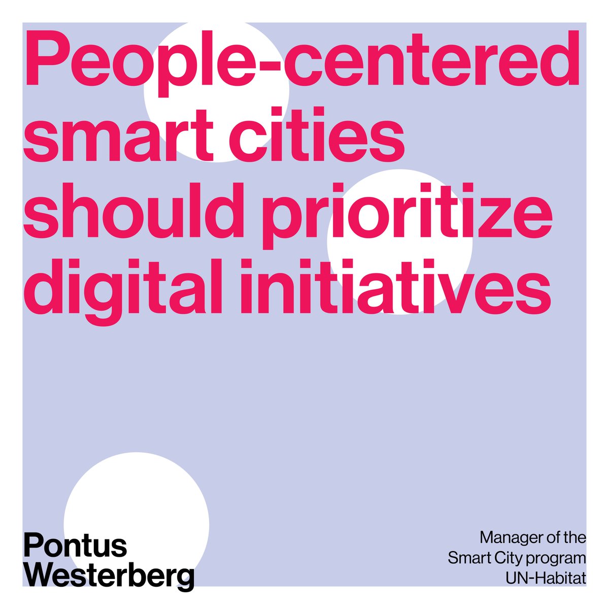 💡Extract from the first webinar of the INSIGHTS INTO series; by Pontus Westerberg, Manager of the Smart City program at the United Nations Human Settlements Program (UN-Habitat). #EmergingTech #urbanplanning