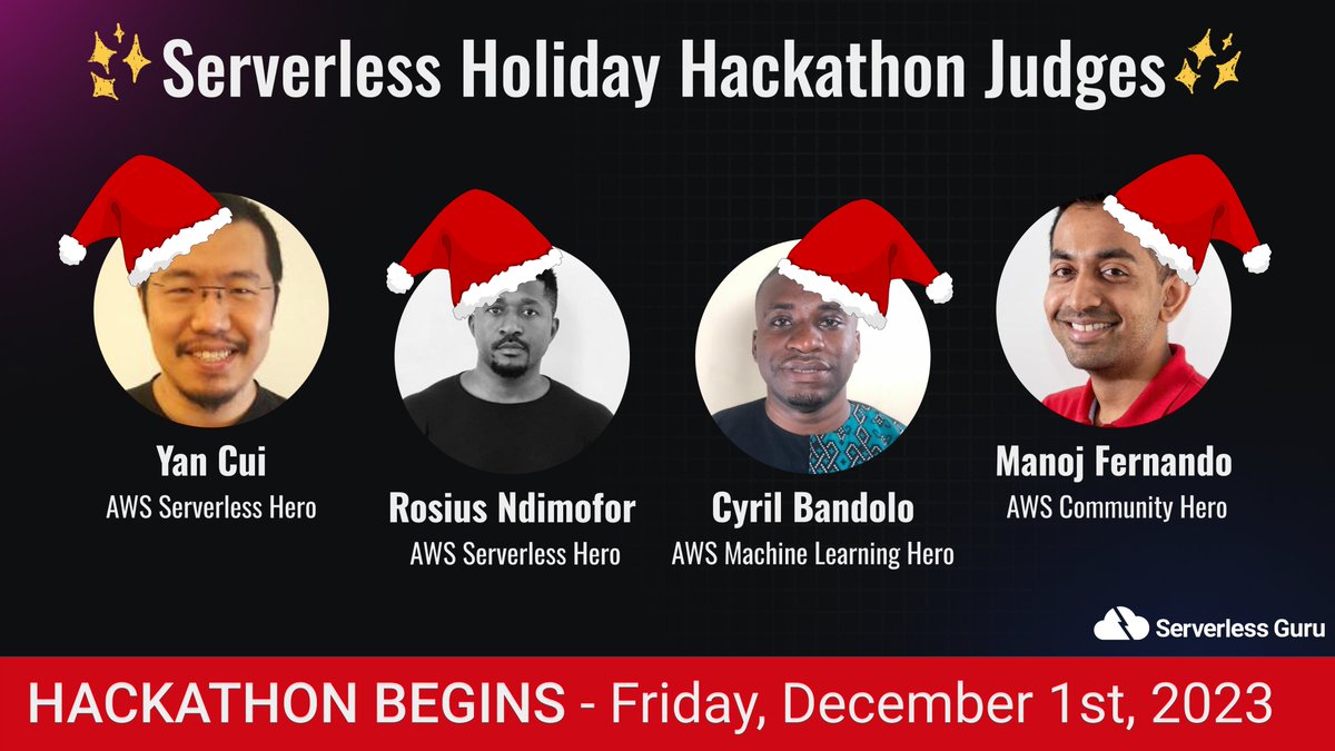 We’re thrilled to announce our FANTASTIC panel of judges for the #Serverless Holiday Hackathon! 

Serverless Hero <a href="/theburningmonk/">Yan Cui</a> 🔥
Serverless Hero <a href="/atehrosius/">Ro</a> 💪
Machine Learning Hero <a href="/BandoloCyril/">Cyril Bandolo</a> 🤖
Community Hero <a href="/mjmrz/">Manoj Fernando</a> 🙌

Starting in just 3 days! hackathon.serverless.guru
