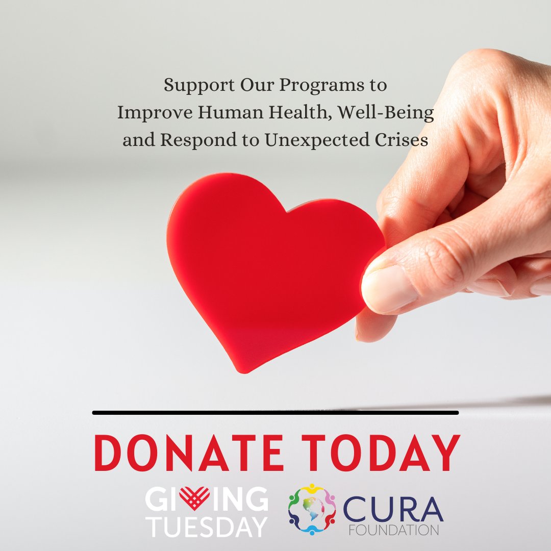 Support the Cura Foundation and our programs to improve human health, well-being and respond to unexpected crises this #GivingTuesday. Donate today at thecurafoundation.org/donate/