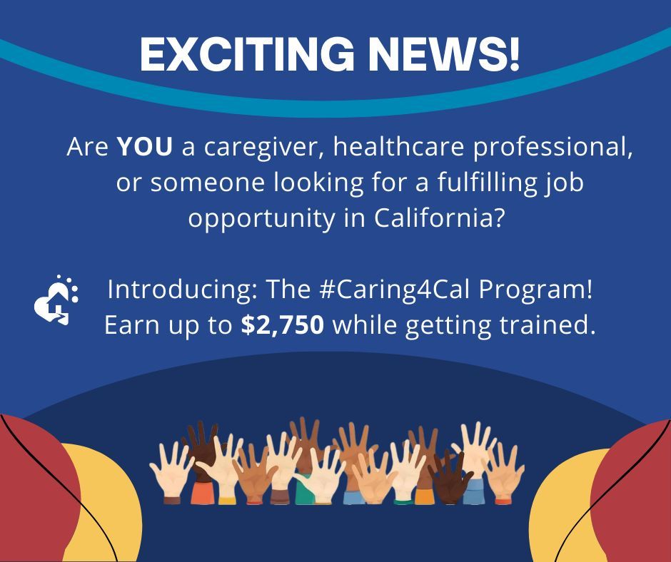 Introducing the #Caring4Cal Program. Are you a caregiver, healthcare professional, or someone looking for a fulfilling #job opportunity in #California? The #Caring4Cal program is here to support you! Earn up to $2750 while getting trained. Learn more: buff.ly/3uCcWnO
