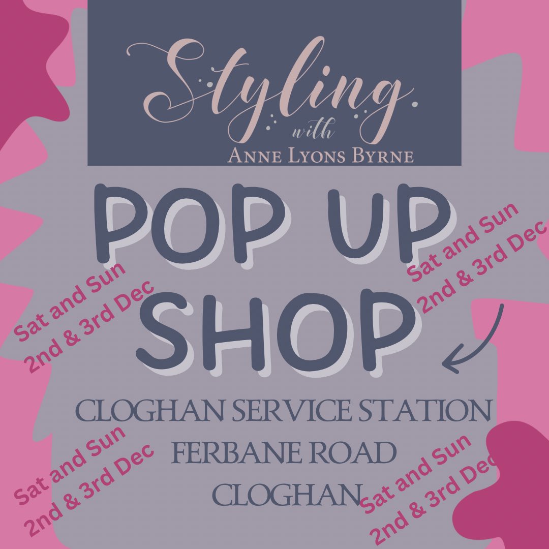 stylingwithanne.ie Pop Up Shop in Cloghan Service Station this weekend 2nd and 3rd Dec, call in if you’re passing 😘