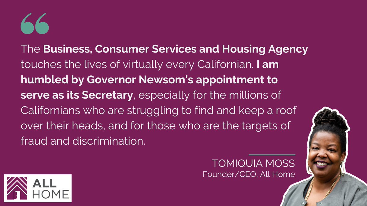 Today, Governor @GavinNewsom announced his appointment of our very own Tomiquia Moss as the Secretary of California's Business, Consumer Services and Housing Agency. Read @MeeksMoss full statement on the appointment allhomeca.org/tomiquia-bcsh