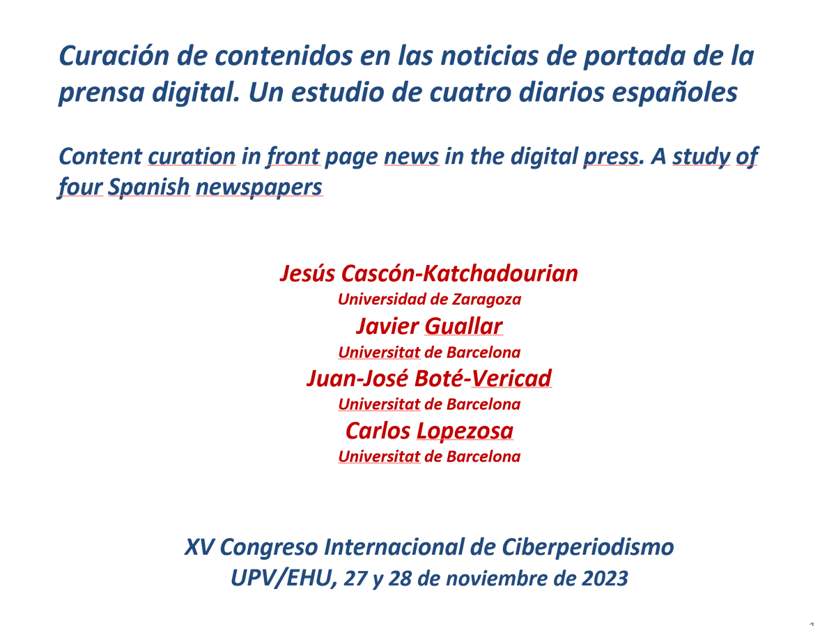 jcasconkat's tweet image. Hoy he presentado en congreso @ciberpebi la comunicación  &quot;Curación de contenidos en las noticias de portada de la prensa digital. Un estudio de cuatro diarios españoles&quot; junto a @jguallar @CarlosLopezosa @jjbotev

 #ciberpebi2023
#onlinejournalism
#contentcuration