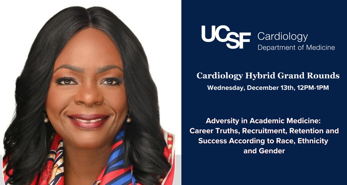 🌟Impactful Cardiology #GrandRounds on Dec 13: Prof. of Med. & Director of @UCSFNURTURE & Assoc. Dean for Admissions Dr. Michelle Albert will present Adversity in Academic Medicine: Career Truths, Recruitment, Retention, and Success According to Race, Ethnicity, and Gender. #WIC