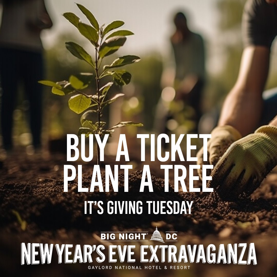 BigNightDC's tweet photo. Every New Year's Eve ticket purchased will make our planet greener by planting a tree. #bignight #bignightamerica #GaylordNationalHotel #partydc #hiballevents #NationalHarbor #GaylordNationalHarbor #ToastToTheFuture #CelebrateBig #BNDC #NYE #GivingTuesday #MakeourPlanetBetter https://t.co/K7XhUwpMQ9