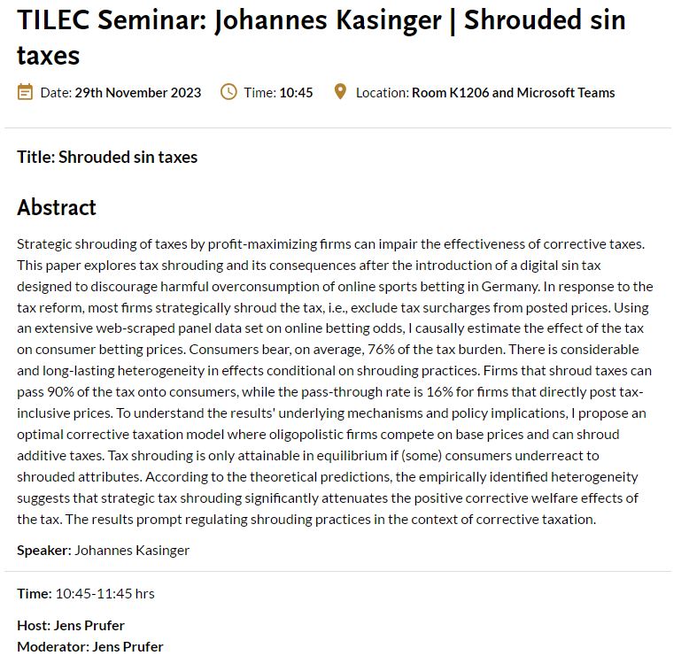 Don't forget to join the upcoming #TILEC #Seminar on 'Shrouded sin taxes' by Johannes Kasinger (@TilburgU_TiSEM). When: Nov. 29, 2023 Where?: K1206 & Teams #Research #ResearchHighlight #Upcoming