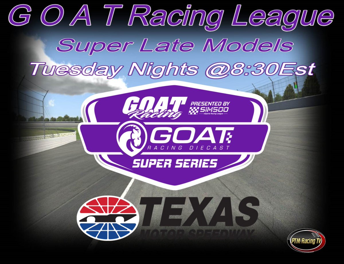 MAIN EVENT TONIGHT!

G O A T Racing League Super Series are in Texas Motor Speedway today for their next showcase of the season! It all goes down LIVE tonight here on PTM Racing TV. 

Presented By:
GOAT Racing Diecast LLC