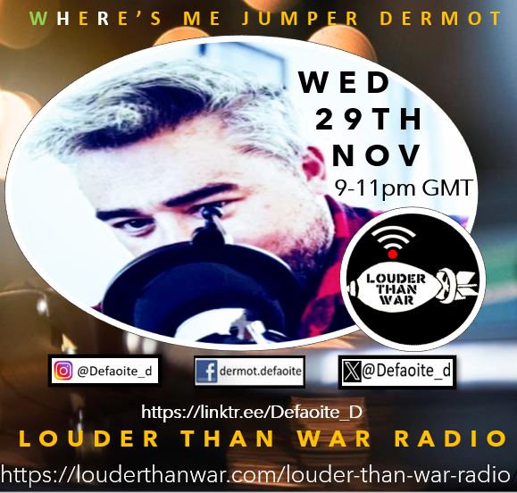 The last Wednesday in November & another #wheresmejumperdermot show from me on @louderthanwar Radio 9-11 pm GMT s2.radio.co/sab795a38d/lis… #setyourselfaremindertotunein @MandyIndiana @_BAS_JAN_ @helloitsyinyang @kickthewall @Renmakesmusic