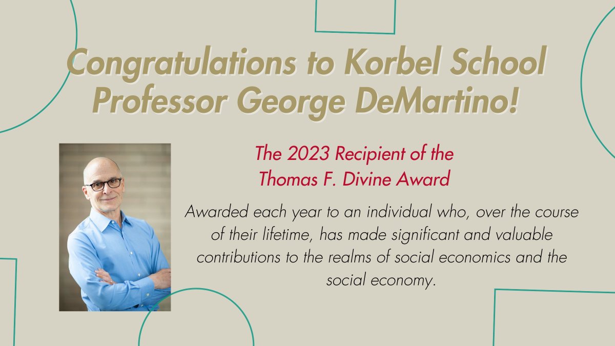 Congratulations are in order for the Korbel School's George DeMartino, who has been named as the 2023 recipient of the Thomas F. Divine Award by the Association for Social Economics, the most important award they offer! Let's congratulate him for this incredible accomplishment!