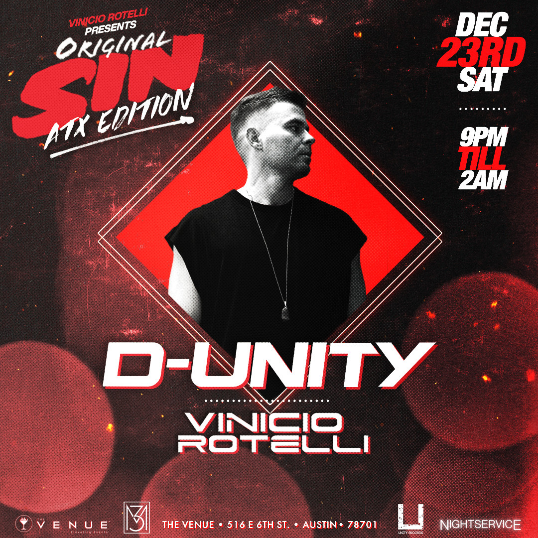 Join us Sat Dec23, for a special edition of @SinAfterHours feat #djproducer @D_Unity @Unity_rec, starting at 9pm @TheVenueATX. Alongside #VinicioRotelli & guest local #DJs. Tickets on sale, link on bio. #housemusic #dancemusic #texas #atx