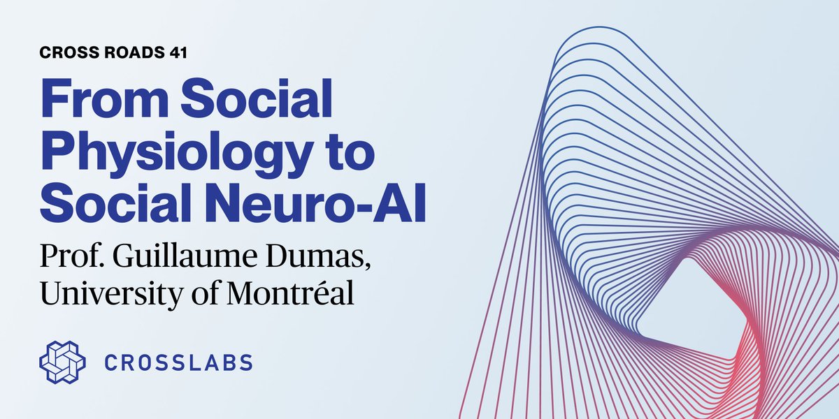 crosslabstokyo's tweet image. Cross Roads is back! 🎉 Next month, Prof. Guillaume Dumas (@introspection) joins us to present &apos;From Social Physiology to Social Neuro-AI&apos;. Join us via Youtube Live on Thursday December 7 at 10:30am JST: youtube.com/live/MAakFz66d… #ai #crosslabs