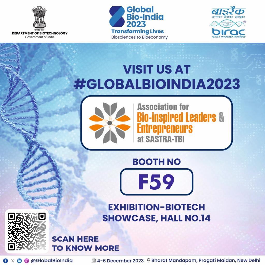 Association for Bio-inspired Leaders &amp; Entrepreneurs at SASTRA  is excited to participate in GBI 2023 connecting with biotech leaders and fostering innovation. Join us <a href="/GlobalBioIndia/">Global Bio India</a> for collaborative exploration in pushing biotech boundaries.