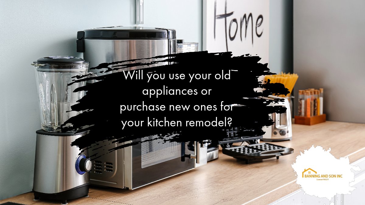 banningandson's tweet photo. Old appliances or new appliances? That is our question for today for your kitchen remodel. One side may save you money while the other may not match your new design!  Let us know in the comments below too! 🍽️#kitchen #kitchendesign #kitcheninspiration https://t.co/RefLexFE6D