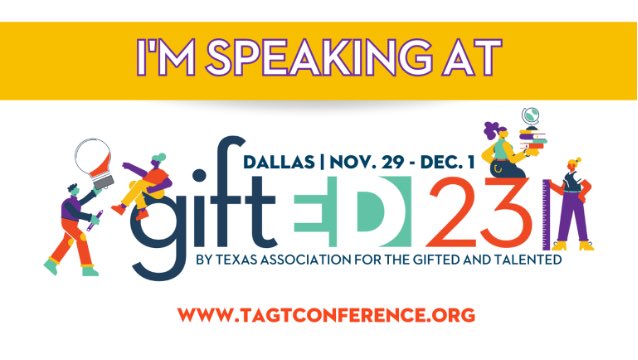 I’m so excited to be presenting at #giftED23! I hope you’ll join me Nov 29-Dec 1 in Dallas at this outstanding, one-of-a-kind event! @txgifted #tagt tagtconference.org