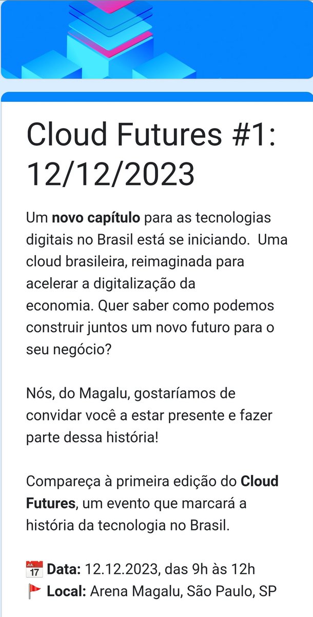 srlm's tweet photo. 12.12.2023. 9 ~ 12h.

Arena Magalu.

Cloud Futures #1.

DIA UM da #magaluCLOUD.

venha saber o que é, pra que serve, como funciona uma #NUVEM, feita no Brasil, por brasileiros, para o mundo. para pequenos e grandes negócios.

VAGAS LIMITADAS.

inscrições: https://t.co/El9Ao33PHu. https://t.co/9V04QreLns