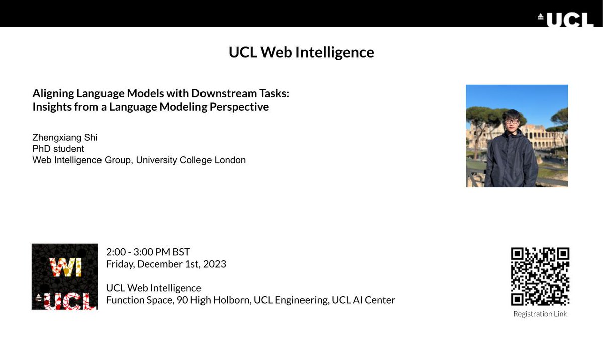 This Friday, our PhD Student, @ZhengxiangShi <a href="/ucl_wi_group/">Web Intelligence Group (WI)</a> will give a talk entitled "Aligning Language Models with Downstream Tasks: Insights from a Language Modeling Perspective" based on his recent publication to Neurips 2023.  Registration [tinyurl.com/uclwitalk-7]. #UCL