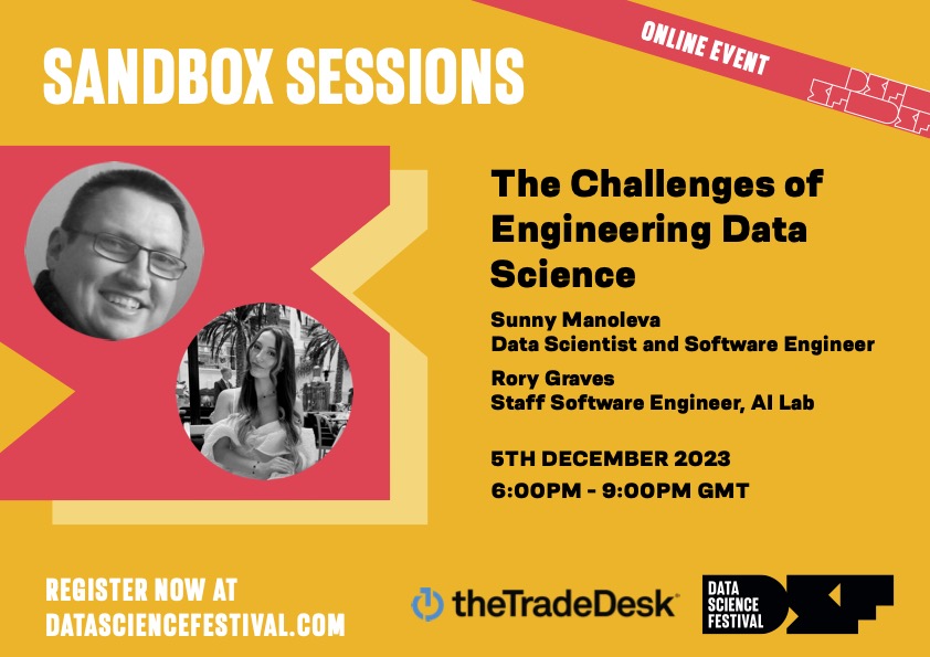 Lightning Talk 2: The Challenges of Engineering Data Science, with Sunny Manoleva – Data Scientist and Software Engineer at The Trade Desk and Rory Graves – Staff Software Engineer, AI Lab at The Trade Desk. Click the link below.. 🙌 datasciencefestival.com/session/data-d…