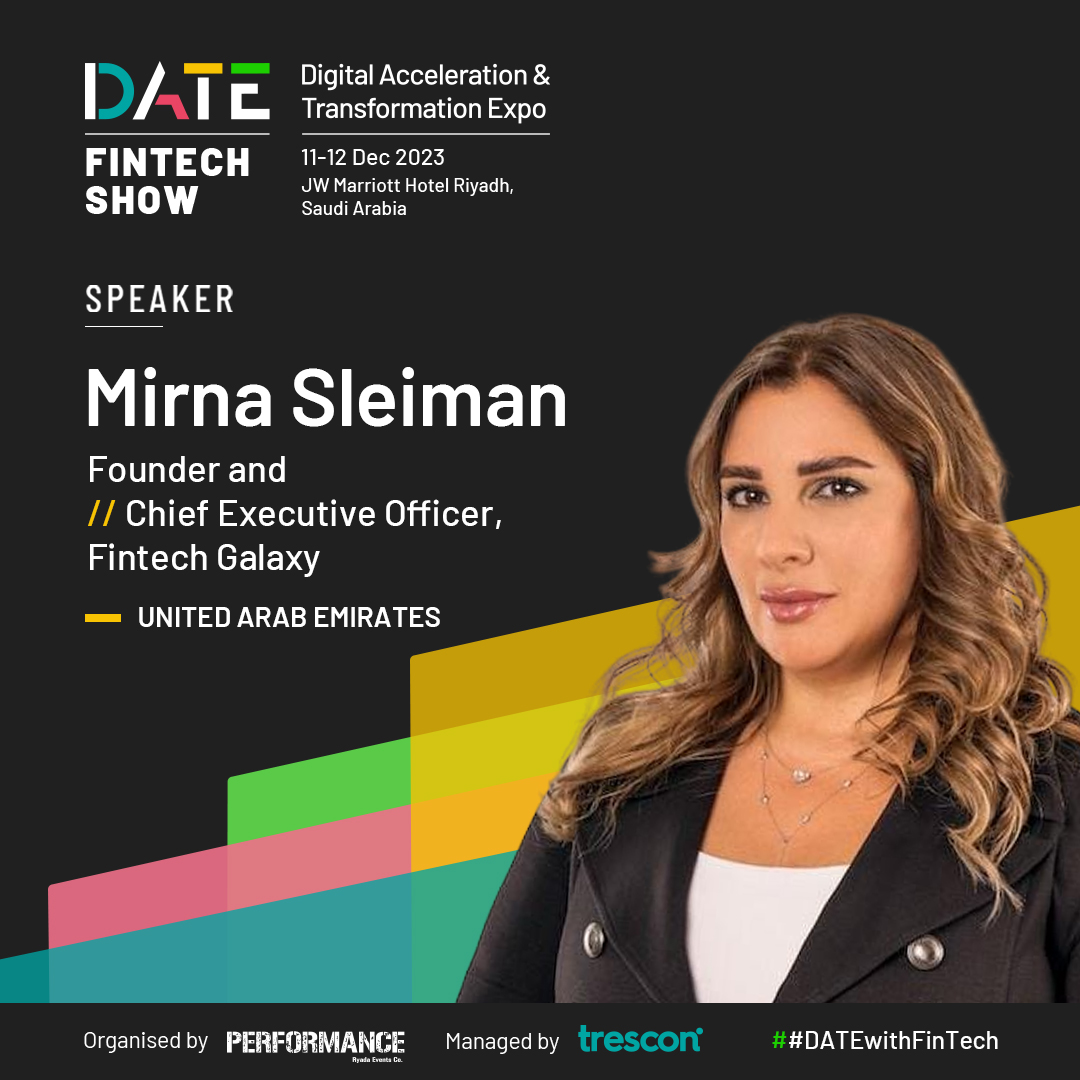 TresconMENA's tweet photo. @MirnaSleiman, Founder and Chief Executive Officer at @FintechGalaxy joins the stellar lineup of speakers at DATE FinTech Show – KSA. 

DATE KSA is just around the corner jump on the FinTech bandwagon before it is too late!
https://t.co/Q3M9ev7B1N

#DATEKSA #TechConference https://t.co/v8fpISgOAZ