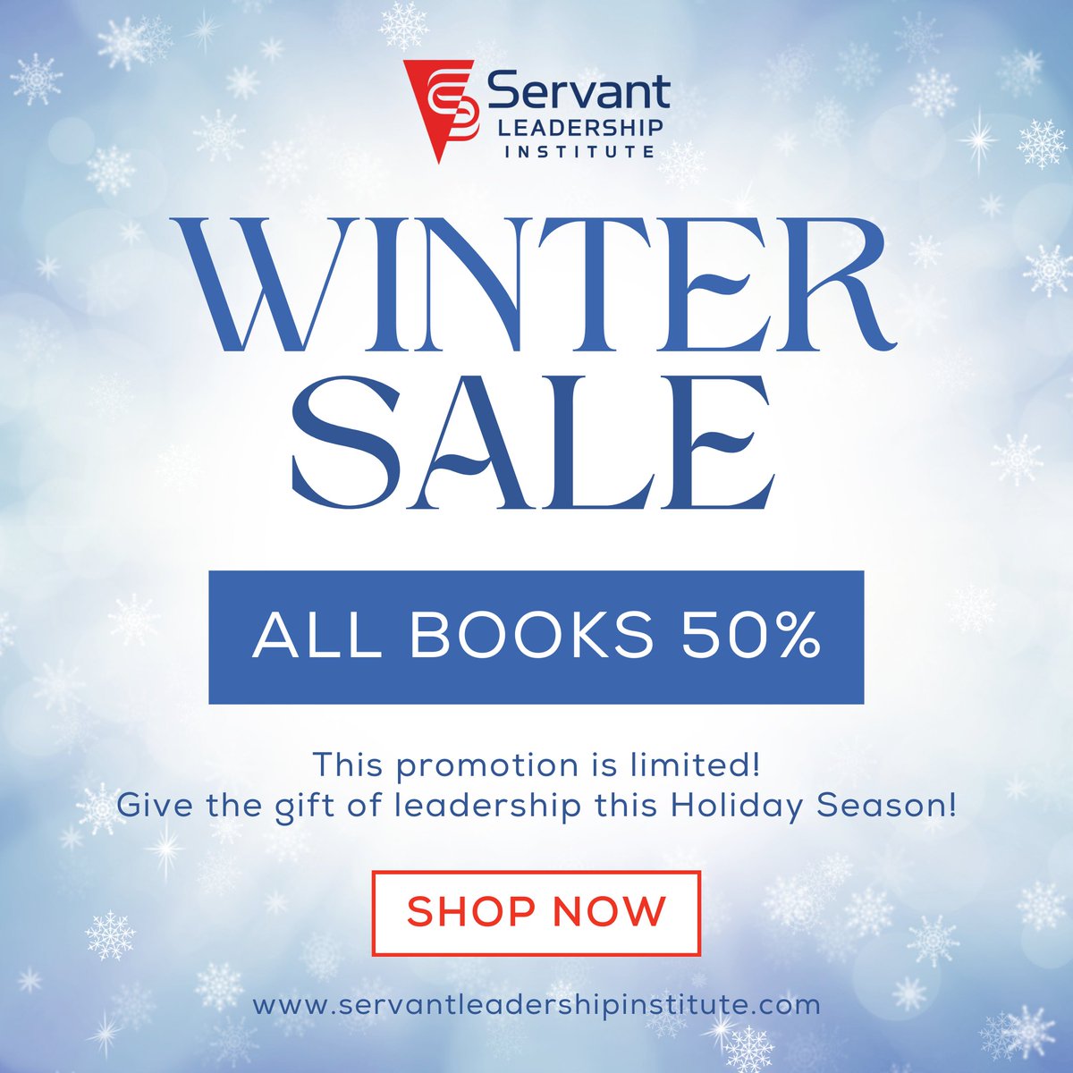 We've been quietly putting together something special.... A WINTER SALE! Visit our website during our 50% Winter Sale at servantleadershipinstitute.com now through December 31st! #books #servantleadership #leadership #service #wintersale #booksale #bookdeal #servefirst