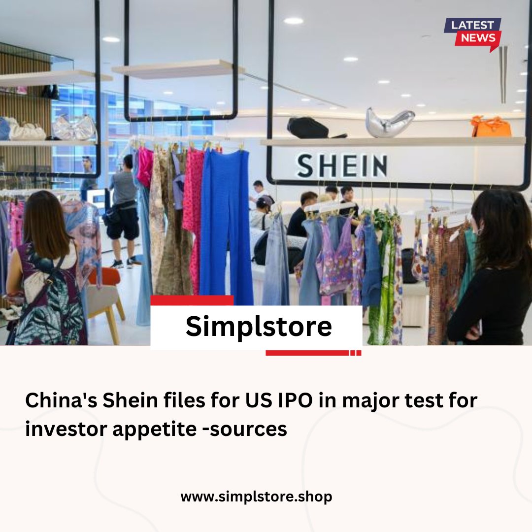China's Shein files for US IPO in major test for investor appetite -sources
#simplstore #fashionnews #fashion #fashiontrends #fashionstyle #fashioninspiration #instafashion #fashionblogger #fashiononline #style #fashionphotoshoot #fashionable #news #fashioninspo #trends