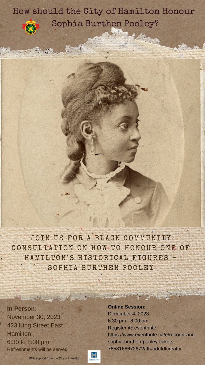 You are invited to a community conversation to provide input on the City's plan to honour Sophia Burthen Pooley. In Person session- November 30 at 6:30 pm. 423 King E. Online session will be on Dec 4, from 6:30 pm to 8:00 pm.
 eventbrite.ca/e/recognizing-…