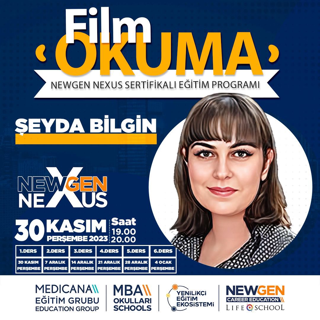 NEWGEN NEXUS Sertifikalı Eğitim Programları kapsamında FİLM OKUMA Eğitimi 30 Kasım’da başlıyor!
 
#MBAOkulları #MedicanaEğitimGrubu #MBAYenilikçiEğitimEkosistemi #BaşarıTasarımı