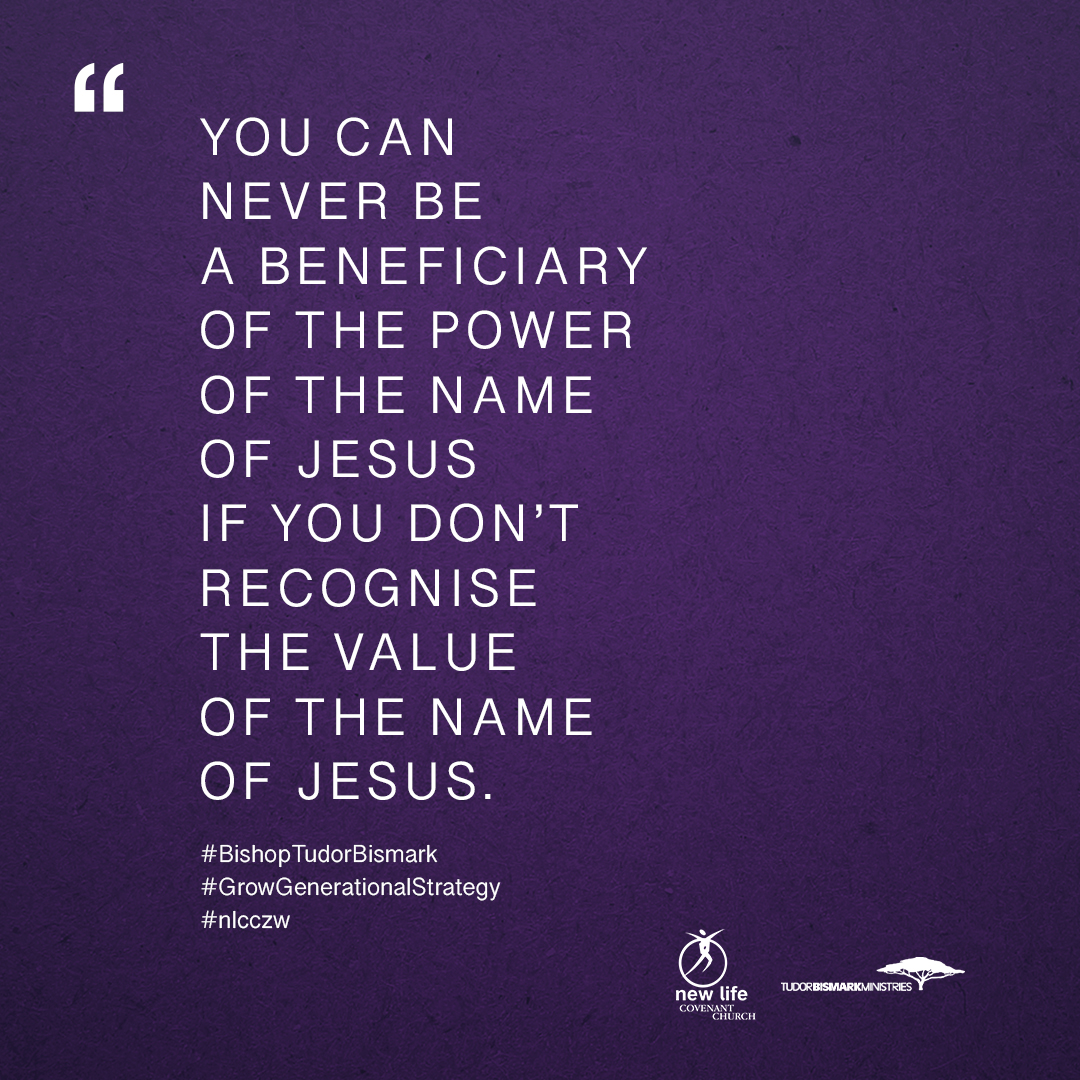 'You can never be a beneficiary of the power of the name of Jesus if you don't recognise the value of the name of Jesus.' #BishopTudorBismark #GrowGenerationalStrategy #nlcczw