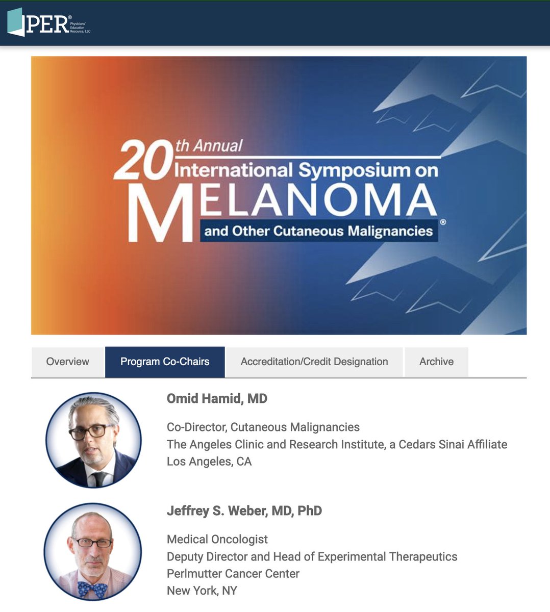 Coming soon 2024 <a href="/gotoPER/">PER</a>  Symposium on Melanoma&amp;Cutaneous Malignancies Feb 10 FREE REGISTRATION - USE MY LAST NAME
AS A DISCOUNT CODE <a href="/PAscierto/">Paolo A. Ascierto</a>
<a href="/jasonlukemd/">Jason Luke, MD, FACP</a>
<a href="/MGHMedicine/">MassGeneral Medicine</a>
<a href="/Perlmutter_CC/">Perlmutter Cancer Center at NYU Langone Health</a>
<a href="/MarkFariesMD/">MarkFariesMD</a>
<a href="/angelesclinic/">The Angeles Clinic</a>
<a href="/DrSapnaPatel/">Sapna Patel</a>
<a href="/MDAndersonNews/">MD Anderson Cancer Center</a>
 
event.gotoper.com/event/ef5f884d…
