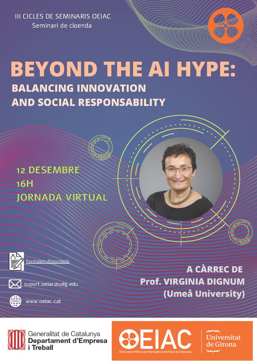 OEIAC 💭 (@oeiac_udg) on Twitter photo 📢 No us perdeu el Seminari de Cloenda "BEYOND THE AI HYPE: BALANCING INNOVATION AND SOCIAL RESPONSABILITY" a càrrec de la Prof @vdignum de la <a href="/umeauniversity/">Umeå University</a>
🗓️ 12/12 a les 16h
📲 #cicleOEIAC virtual
👇 INSCRIPCIONS + INFO
docs.google.com/forms/d/e/1FAI… 📢 No us perdeu el Seminari de Cloenda "BEYOND THE AI HYPE: BALANCING INNOVATION AND SOCIAL RESPONSABILITY" a càrrec de la Prof @vdignum de la <a href="/umeauniversity/">Umeå University</a>
🗓️ 12/12 a les 16h
📲 #cicleOEIAC virtual
👇 INSCRIPCIONS + INFO
docs.google.com/forms/d/e/1FAI…