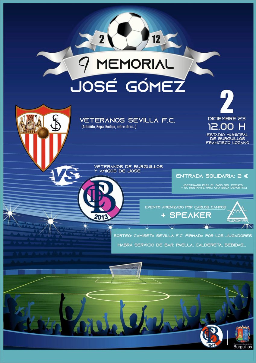 ℹ️🔊 "I MEMORIAL JOSÉ GÓMEZ"

⚽️ Veteranos #CDBurguillos 🆚️ Veteranos <a href="/SevillaFC/">Sevilla Fútbol Club</a>
📅 Sábado, 2 de Diciembre 
🏟 Estadio Francisco Lozano
⏰️12:00 
💳 Entrada solidaria: 2€
Organizan y colaboran: Excmo. Ayuntamiento de Burguillos y CD Burguillos.