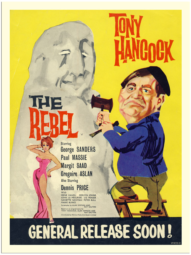 daveainsworth63's tweet image. Classic comedy film poster - The Rebel (1961) #TonyHancock #IreneHandl #GeorgeSanders #PaulMassie #DennisPrice #TheRebel #GaltonAndSimpson