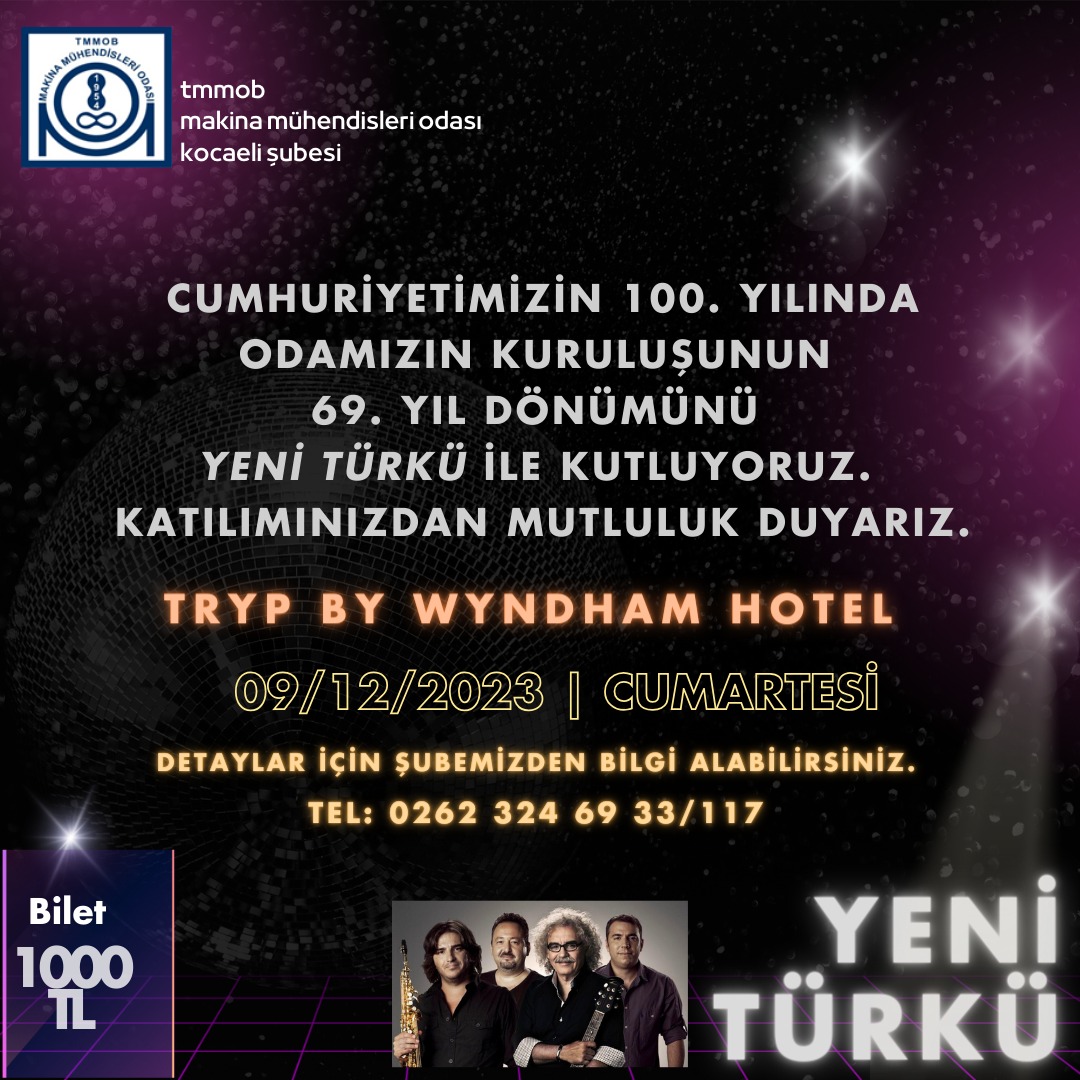 Cumhuriyetimizin 100. Yılında Odamızın Kuruluşunun 69. Yıl Dönümünü "YENİ TÜRKÜ" ile kutluyoruz. Katılımınızdan mutluluk duyarız. 
Yer: TRYP BY WYNDHAM HOTEL
detaylar için şubemizden bilgi alabilirsiniz. Tel: 0262 324 69 33/117