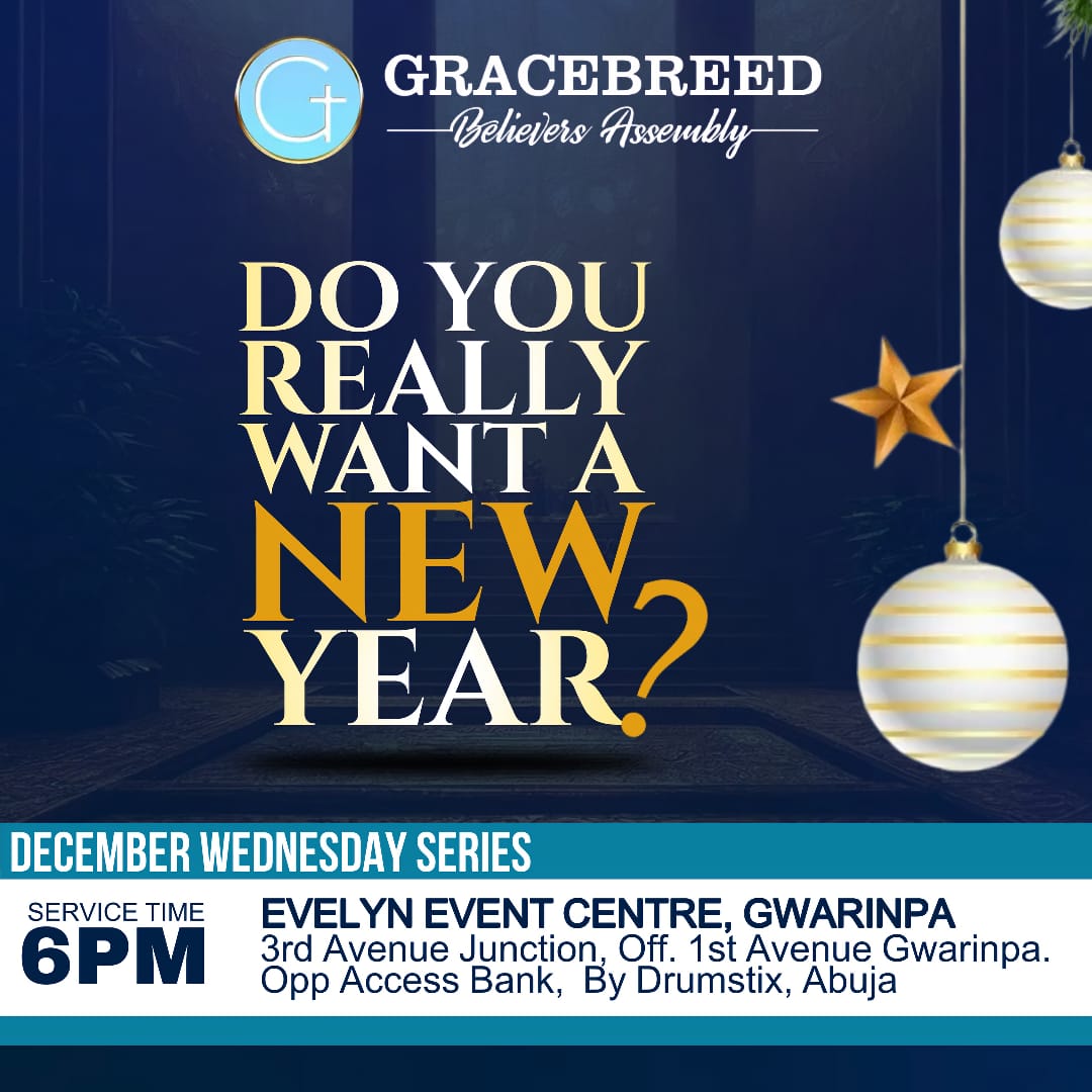 gracebreedng's tweet photo. Be a part of Our December Wednesday Series titled "Do You Really Want A New Year?" 

Time: 6pm

Venue: Evelyn Events Center, Gwarinpa, Abuja.

Don't forget to invite someone to come along with you.
God bless you.

 #abuja #midweekservice #balancedbelievers #gracebreedng https://t.co/PfF04apTNC
