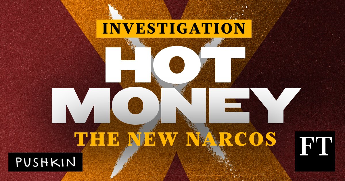 Next Tuesday we launch HOT MONEY: THE NEW NARCOS, a new eight part investigative podcast into international organised crime made with a brilliant team from @pushkinpods and the @FT