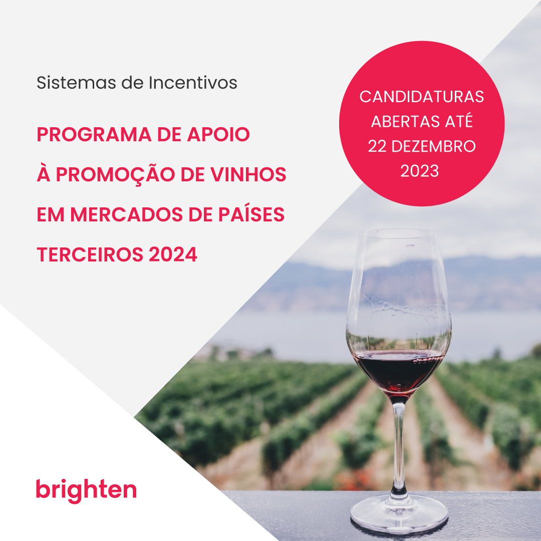Estão abertas as candidaturas ao Programa de Apoio à Promoção de Vinhos em Mercados de Países Terceiros, até 22 dezembro 2023!
Começamos, consigo, a preparar e a elaborar a sua candidatura.
geral@brightenconsulting.com; (+351) 212 840 150
#ProgramaDeApoio #financiamento