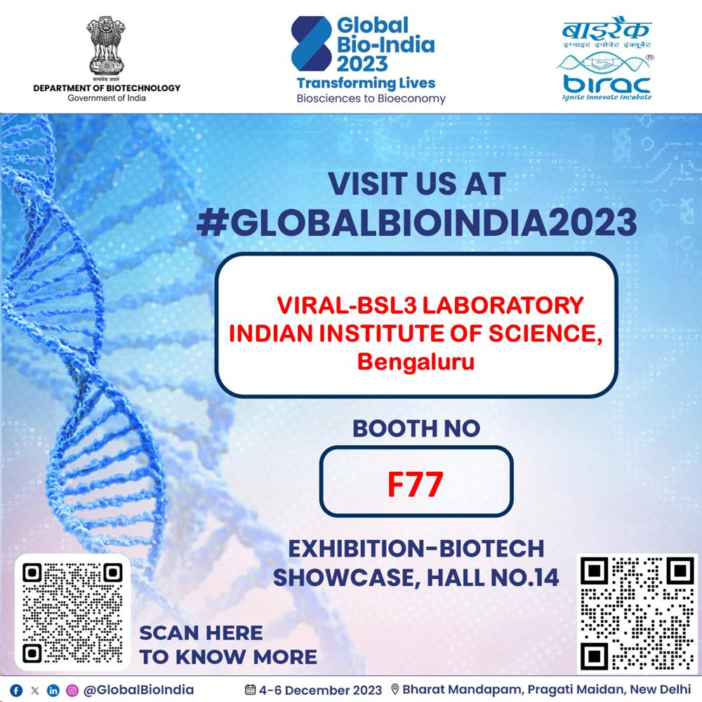 Members of <a href="/evp_iisc/">Emerging Viral Pathogens Lab, CIDR, IISc</a> are glad to be part of the upcoming GLOBAL-BIO INDIA 2023 meet in Pragati Maidan, New Delhi, from December 4-6th 2023. Looking forward to meeting startups, Pharma companies, and researchers at our stall (Booth No. F77)<a href="/BIRAC_2012/">DBT-BIRAC</a>
