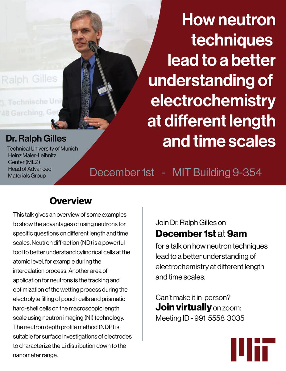 EELabMIT's tweet photo. Please join Dr. Ralph Gilles from @TU_Muenchen this Friday 12/1 at 9 AM in MIT Building 9-354 for a talk on how neutron techniques lead to a better understanding of electrochemistry at different length and time scales!

ZOOM ID - 991 5558 3035 https://t.co/MDFmPEI0Z7