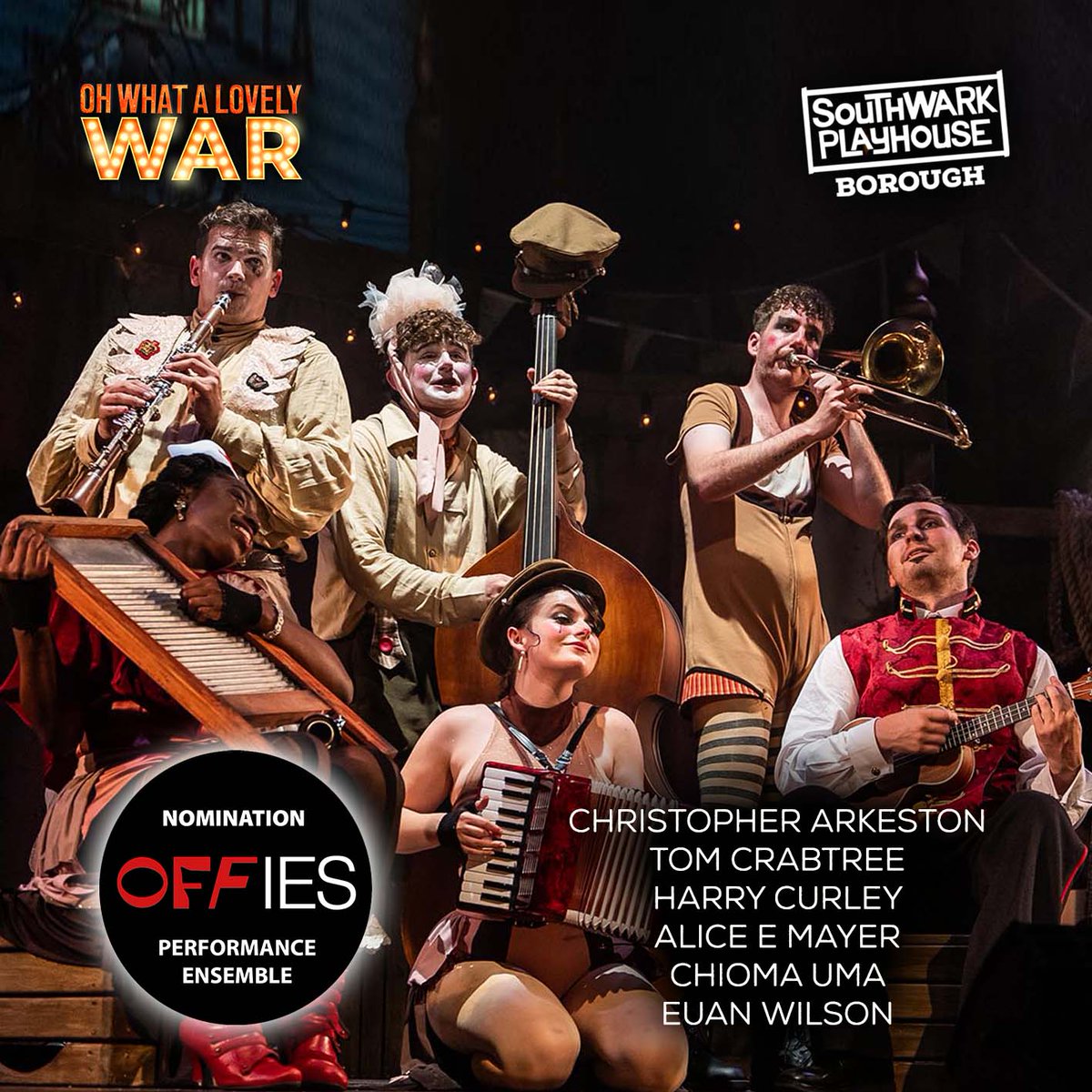 Blackeyedtheatr's tweet photo. We're super proud to have received three #offies nominations for OH WHAT A LOVELY WAR in the following categories:
PERFORMANCE ENSEMBLE
MUSICAL DIRECTION - Ellie Verkerk
NEWCOMER - Harry Curley
Congratulations to you all!
See it at @swkplay until 9 Dec
https://t.co/9LoNUrYgbV https://t.co/HBGgspRDin