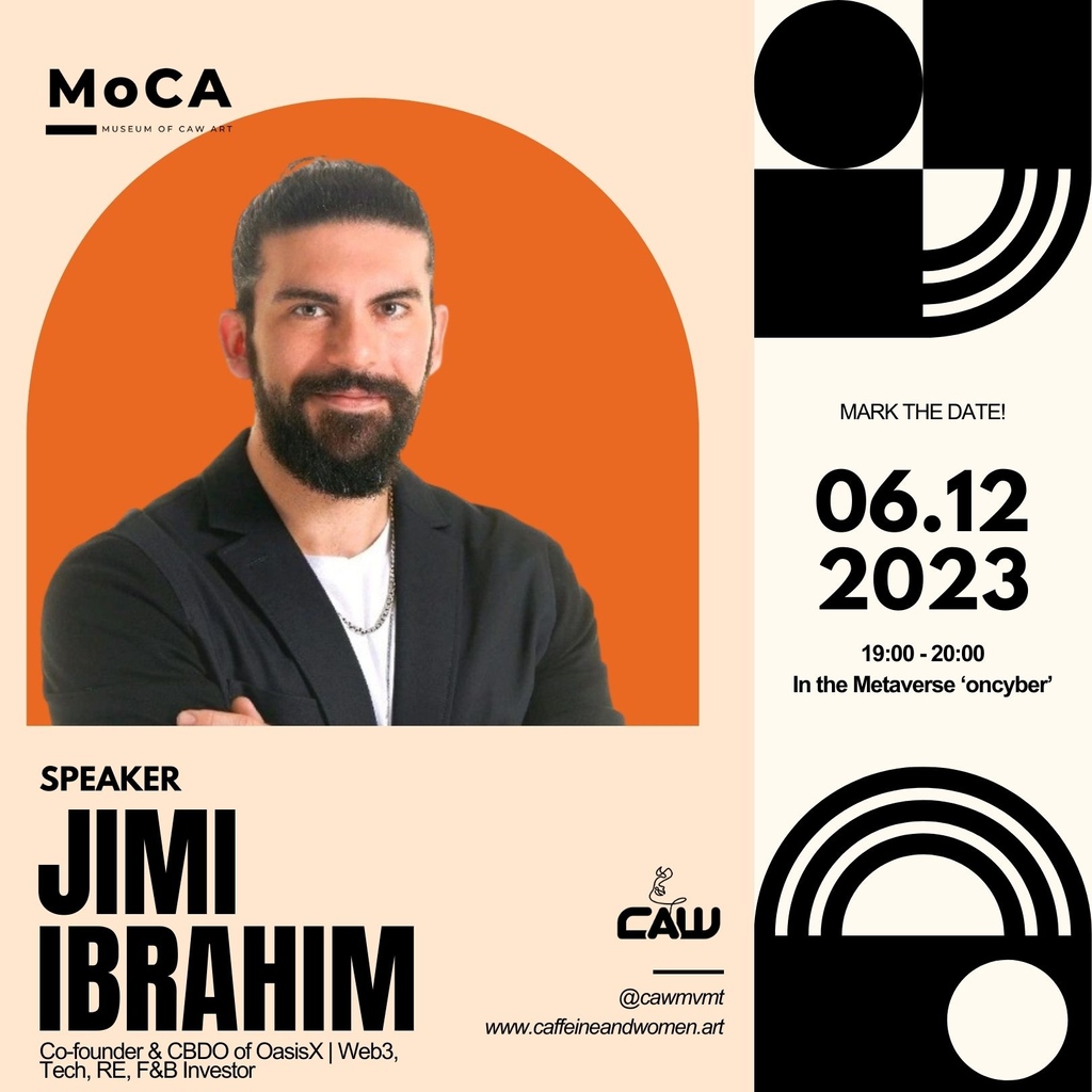 CAWMVMT's tweet photo. Jimi Ibrahim has a natural thirst for all things innovative. What is brewing ahead? Find out from him LIVE on 06 Dec at the VIP Opening of MoCA Museum.  Register to get an invite:
https://t.co/TWjW9HSCc2

@jimii_eth_
#joinCAW #MoCAMuseum #Metaverse https://t.co/GRqDScGkL5