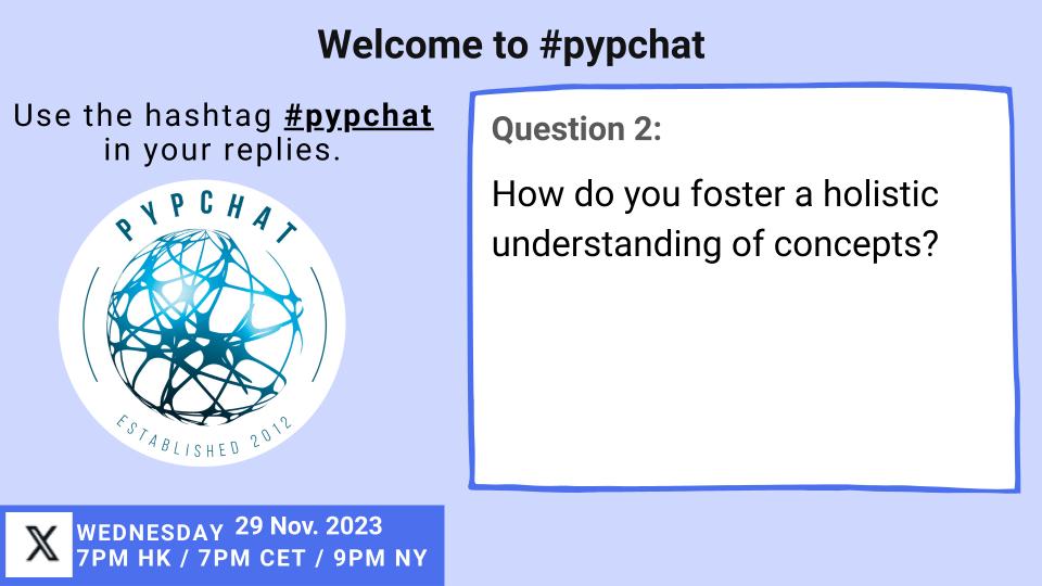 Shaza33's tweet image. Q2 How do you foster a holistic understanding of concepts? #pypchat