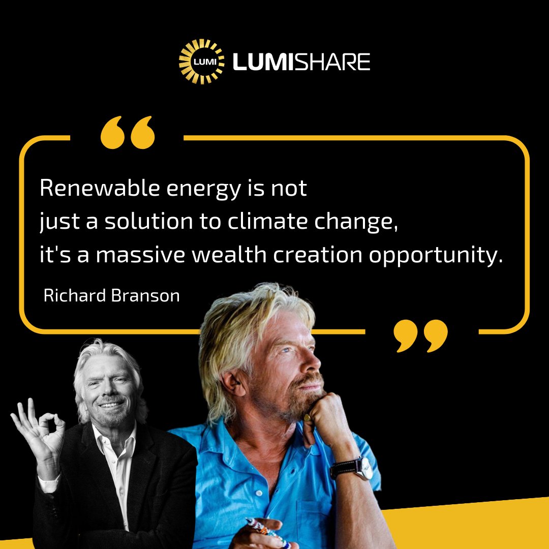 "Renewable energy is not just a solution to climate change, it's a massive wealth creation opportunity." - <a href="/richardbranson/">Richard Branson</a> 🚀

At LumiShare, we echo Richard Branson's insight on renewable energy. It's more than an environmental choice; it's a smart investment for a prosperous