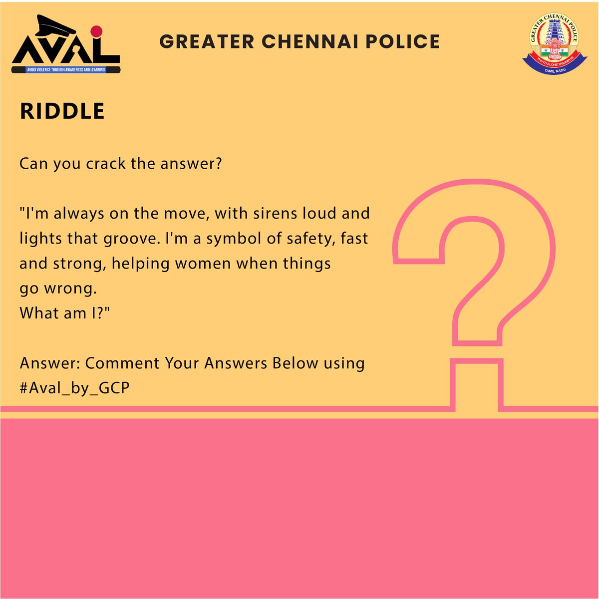 Guess the riddle. Share your guess and learn more 

#RiddleTime #PinkPatrol #SafetyFirst #PinkPatrol_GCP #அவள் #avalbygcp #avalsafety #avalawareness #GCPAVAL