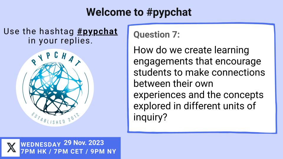 Shaza33's tweet image. Q7 How do we create learning engagements that encourage students to make connections between their own experiences and the concepts explored in different units of inquiry? #pypchat
